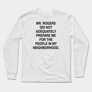 MY NEIGHBORHOOD Long Sleeve T-Shirt